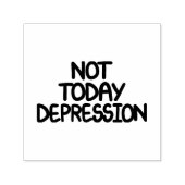 Motiverende quote Niet vandaag depressie Zelfinktende Stempel (Design)