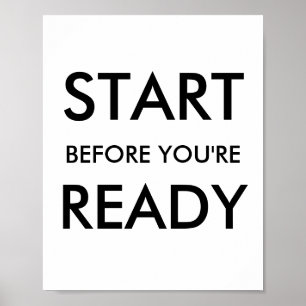 Motiverende quote om te beginnen voordat je klaar poster
