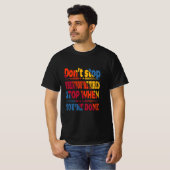 Motiverende Quote T-Shirt (Voorkant volledig)