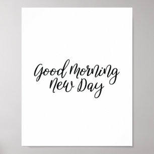 Motiverende Quotes Poster   Goedemorgen Nieuwe Dag