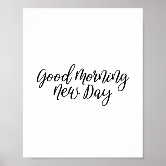 Motiverende Quotes Poster | Goedemorgen Nieuwe Dag (Voorkant)