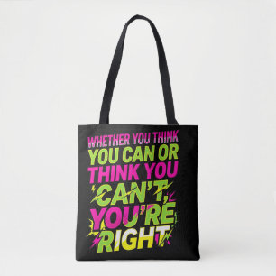 Motiverende Spreuk Of Je Nu Denkt Dat Je Het Kan Tote Bag