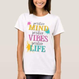 Motiverende Spreuk Positieve Vibes T-shirt