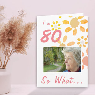 Motiverende spreuk voor 80ste verjaardag bloemenfo kaart