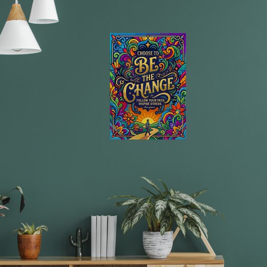 Motiverende Spreuk Wees De Verandering Poster (Woonkamer 1)