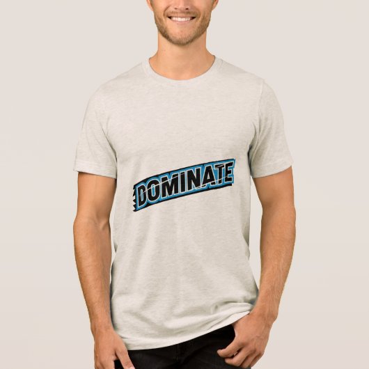 Motiverende typografie DOMINATE T-shirt (Voorkant)