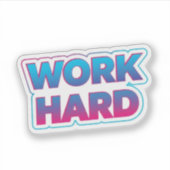 Motiverende typografie quote over hard werken sticker (Voorkant)