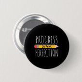 Motiverende vooruitgang boven perfectie Ck naar sc Ronde Button 5,7 Cm (Voorkant /achterkant)