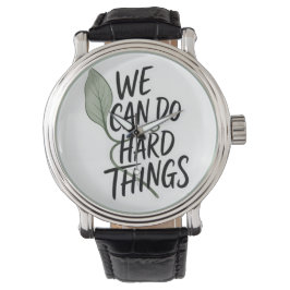 Motiverende "We Kunnen Moeilijke Dingen Doen" Lere Horloge