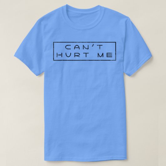 Motivering Can't Hurt Me Be Kind 1013 T-shirt (Design voorkant)