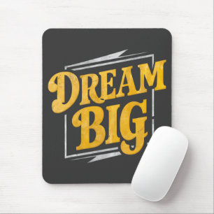 Motivering - Dream Big street art Muismat