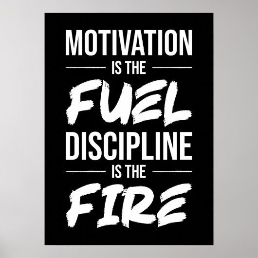 Motivering is brandstof, discipline is vuur en suc poster (Voorkant)