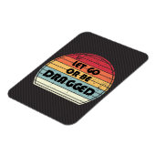 Motivering - Let go or be bagged Magneet (Linkerzijde)