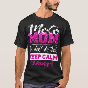 Moto mam Motocross moeder houdt kalm koen T-shirt