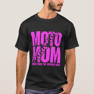 Moto Moeder Er dan de gemiddelde moeder T-shirt