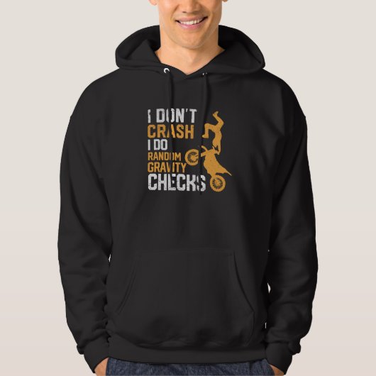 Motocross Dirt Bike I Don't Crash I Do Random Hoodie (Voorkant)