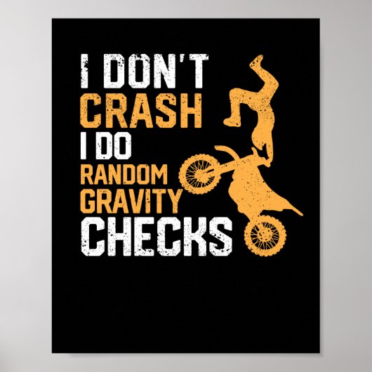 Motocross Dirt Bike I't Crash I do Random Poster (Voorkant)