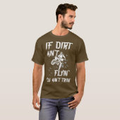 Motocross Gezegde Als Vuilverf Vliegen u schildere T-shirt (Voorkant volledig)