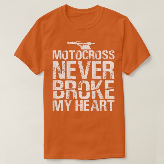Motocross heeft nooit mijn hart gebroken als vuiln t-shirt (Design voorkant)