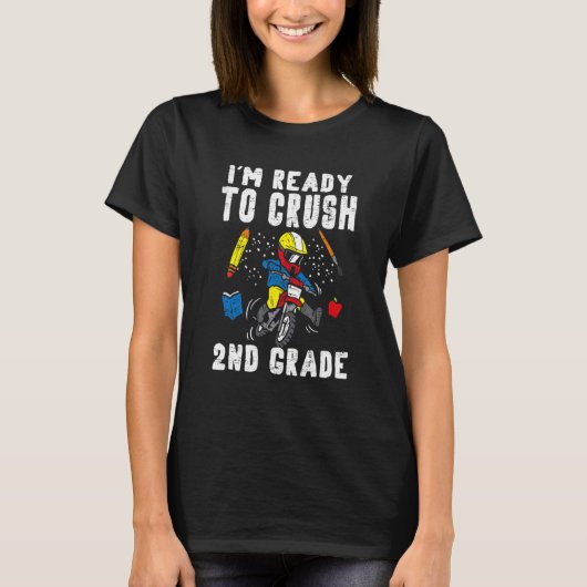 Motocross Im Ready To Crush 2nd Grade Dirt Bike Bo T-shirt (Voorkant)