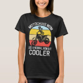 Motocross mam als een normale mam maar koeler moed t-shirt (Voorkant)
