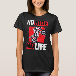 Motocross No Ride No Life Motocross Machines 2 T-shirt
