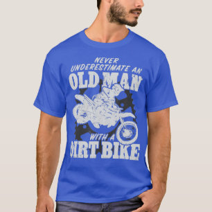 Motocross onderschat nooit een oud Man met een Di T-shirt