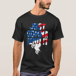 Motocross racer Rider Outdoor Just Gonna Sen T-shirt