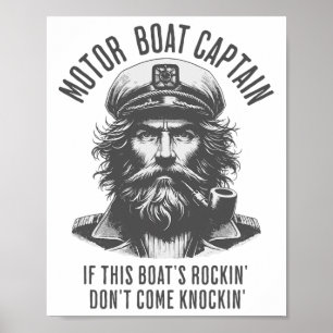 Motor Boat Captain Als deze boot schommelt kom nie Poster