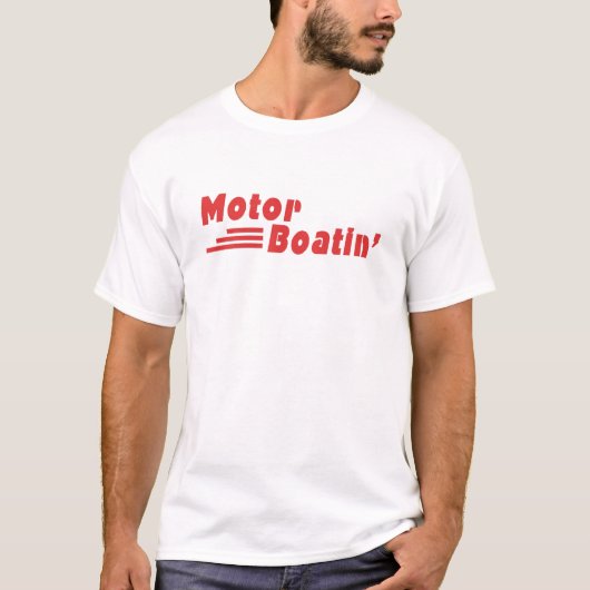 Motor Boatin' T-shirt (Voorkant)
