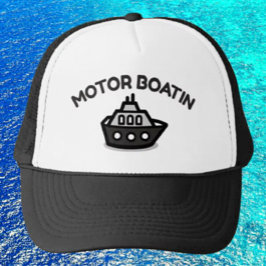 Motor Boatin' Trucker Hat – Fun Sarcastic Pet