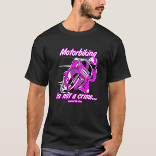 Motorbiking is geen misdaad tegen racisme en motor t-shirt