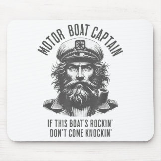 Motorbootkapitein als deze boot rockt, kom dan nie muismat