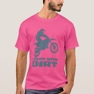 Motorcross I Flirt met vuile Mannen Vrouwen Tiener T-shirt