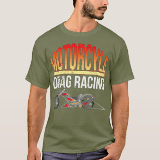 Motorcycle Drag Racing T Shirt Dragster Racing