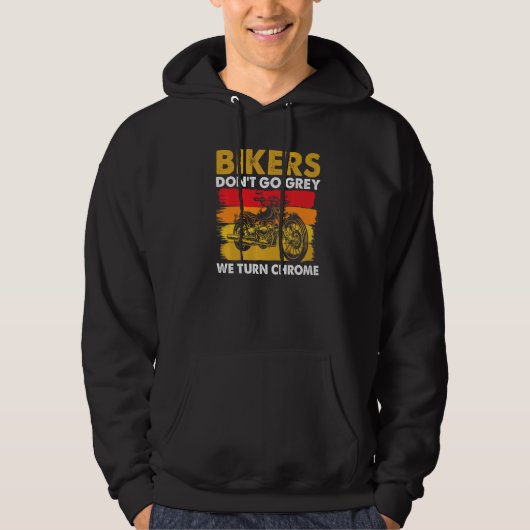 Motorcycle Saying - Bikers Don't Go Grey We Turn C Hoodie (Voorkant)