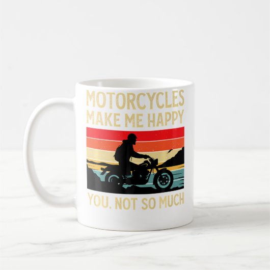 Motorcycles Make Me Happy You Not So Much Motorbik Koffiemok (Links)