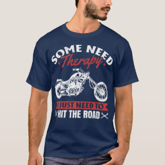 Motorfiets Bike Er is een behoefte aan therapie di T-shirt