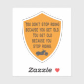 Motorfiets Gezegde dat je niet stopt met rijden Sticker (Vel)