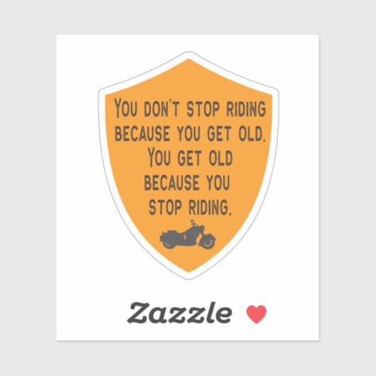 Motorfiets Gezegde dat je niet stopt met rijden Sticker (Vel)