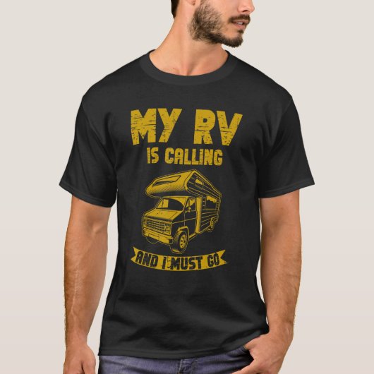 Motorhome Camper My Rv belt en ik moet gaan T-shirt (Voorkant)