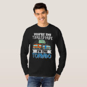 Motorhome Rv Camper Youre het Trailer Park is de T-shirt (Voorkant volledig)
