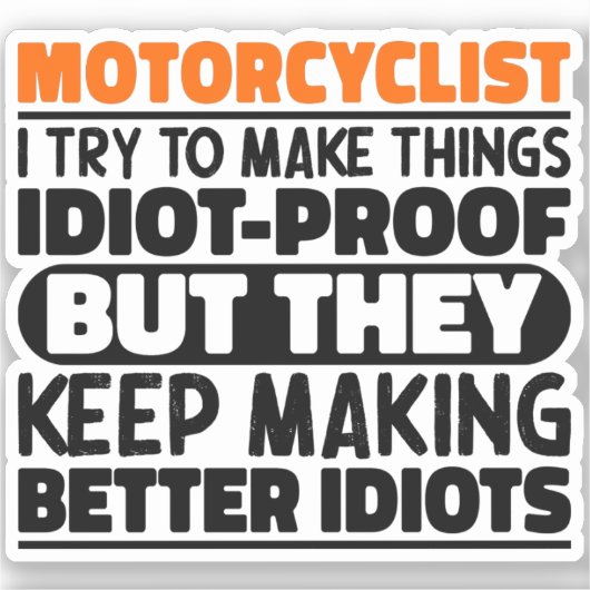 Motorrijder Ik probeer dingen grappig te zeggen Sticker (Voorkant)