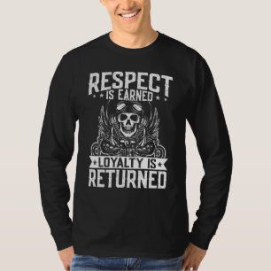 Motorrijder Respect Verdiend Loyaliteit Wordt Teru T-shirt