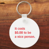 Motto van vriendelijkheid Funny Positief ontwerp Sleutelhanger (Voorkant)
