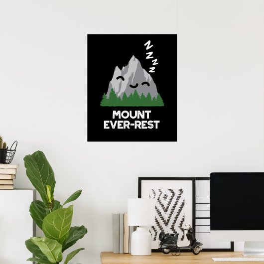 Mount Ever-rest Funny Mountain Pun Dark BG Poster (Thuiskantoor)