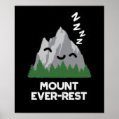Mount Ever-rest Funny Mountain Pun Dark BG Poster (Voorkant)