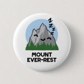 Mount Ever-rest Funny Sleeping Mountain Pun Ronde Button 5,7 Cm (Voorkant)