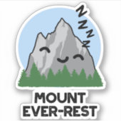 Mount Ever-rest Funny Sleeping Mountain Pun Sticker (Voorkant)