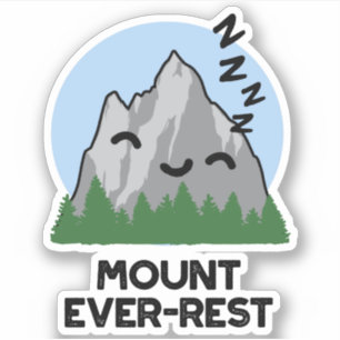 Mount Ever-rest Funny Sleeping Mountain Pun Sticker